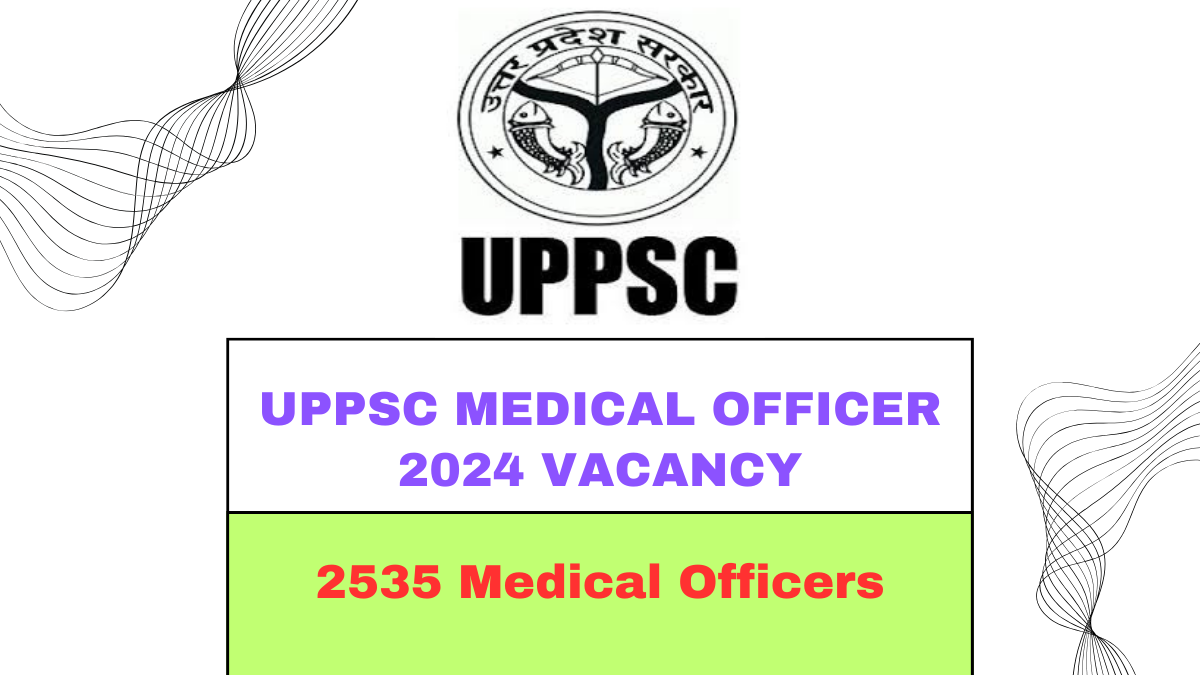 UPPSC MEDICAL OFFICER 2024 VACANCY